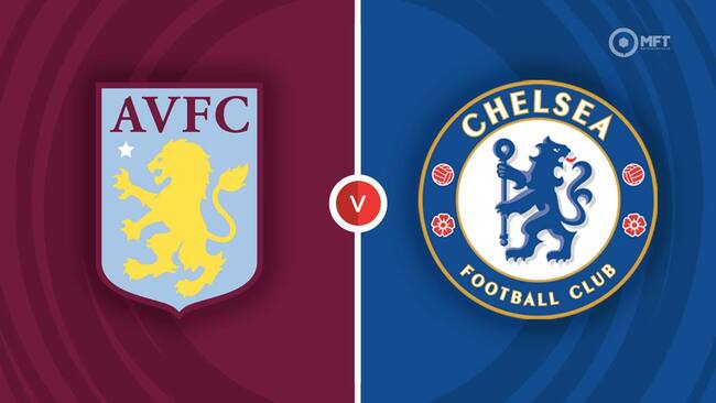 Nhận định, dự đoán Aston Villa vs Chelsea lúc 02h00 ngày 28/04/2024