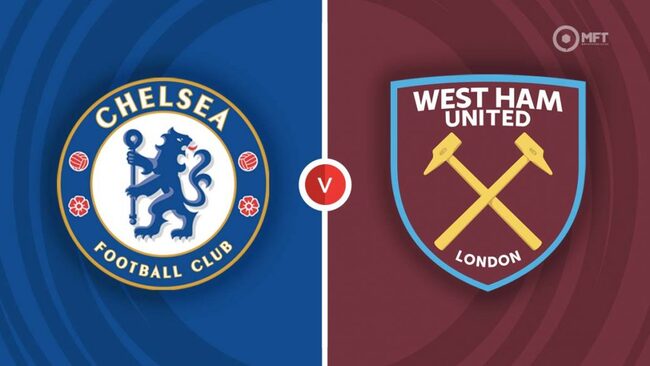 Nhận định, dự đoán Chelsea vs West Ham lúc 20h00 ngày 05/05/2024