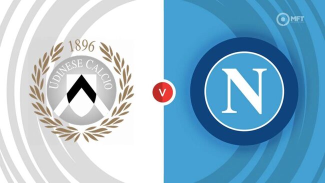 Nhận định, dự đoán Udinese vs Napoli lúc 1h45 ngày 07/05/2024