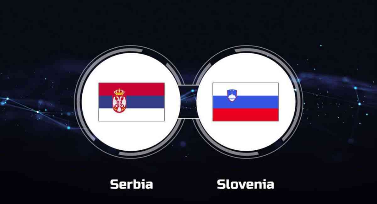 Cập nhập link xem trực tiếp Slovenia vs Serbia: Địa chỉ mới nhất