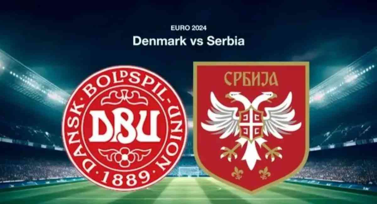 Xem trực tiếp Đan Mạch vs Serbia tại EURO 2024 – Đọ sức quyết định vào vòng 1/8