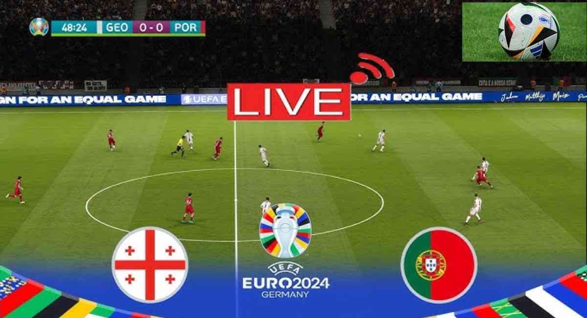 Link xem trực tiếp Georgia vs Bồ Đào Nha tại EURO 2024 mới nhất